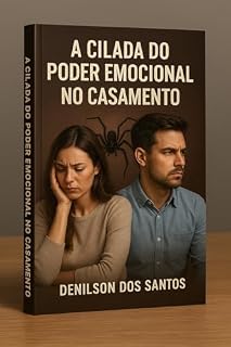 Livro A Cilada do Poder Emocional no Casamento