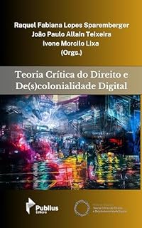 Livro Teoria Crítica do Direito e De(s)colonialidade Digital