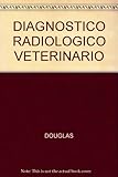 Image de DIAGNOSTICO RADIOLOGICO VETERINARIO