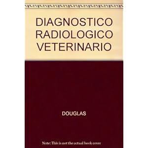 DIAGNOSTICO RADIOLOGICO VETERINARIO
