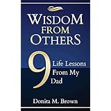 Wisdom From Others: 9 Life Lessons From My Dad
