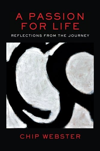 A Passion For Life: Reflections From The Journey