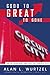 Good to Great to Gone: The 60 Year Rise and Fall of Circuit City - Book by Alan Wurtzel
