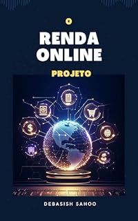 Livro O Plano de Renda Online: Estratégias Comprovadas para Construir Riqueza de Qualquer Lugar na Era Digital – Do Zero ao Lucro com Freelancing, E-Commerce, IA e Mais