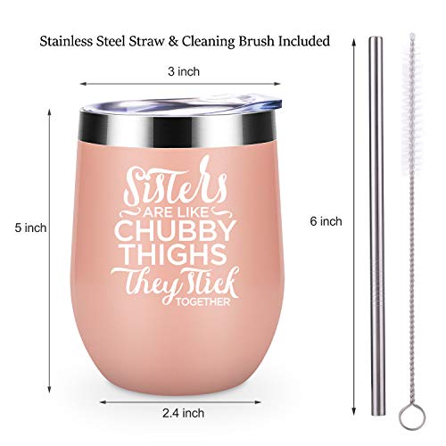 Sisters Like Chubby Thighs They Stick Together - LEADO 12 oz Stainless Steel Insulated Wine Tumbler with Lid and Straw, Stemless Novelty Sippy Cup, Perfect gift for Birthday, Valentines (Blush Gold) - Thumbnail 3