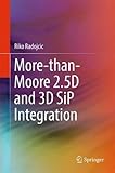 More-than-Moore 2.5D and 3D SiP Integration