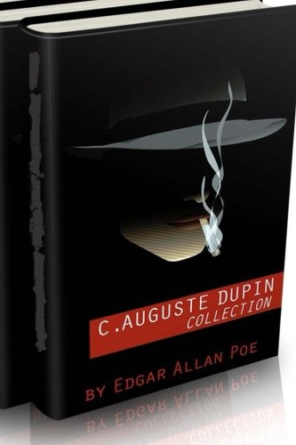 C. Auguste Dupin Collection (The Murders in the Rue Morgue, The Mystery of Marie Roget and The Purloined Letter)