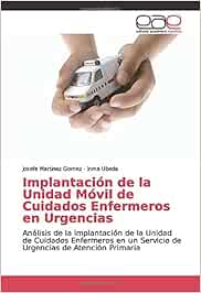 Implantación de la Unidad Móvil de Cuidados Enfermeros en Urgencias: Análisis de la implantación de la Unidad de Cuidados Enfermeros en un Servicio de Urgencias de Atención Primaria