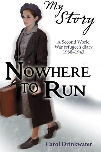 Nowhere to Run: A Second World War Refugee's Diary 1938-1943