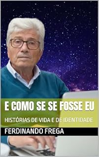 Livro E COMO SE SE FOSSE EU : HISTÓRIAS DE VIDA E DE IDENTIDADE (MEU BRASIL Livro 8)