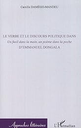 Le  verbe et le discours politique dans "Un fusil dans la main, un poème dans la poche" d'Emmanuel Dongala