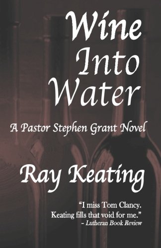 Wine Into Water: A Pastor Stephen Grant Novel