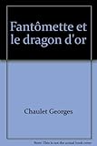 Image de Fantômette et le dragon d'or