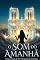 Livro O Som do Amanhâ: Uma Jornada de Fé e Frequências Celestias
