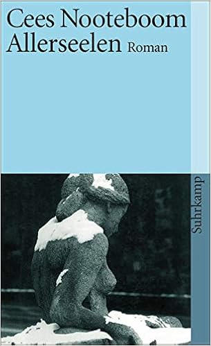 Allerseelen Roman Suhrkamp Taschenbuch Amazon De Nooteboom Cees Beuningen Helga Bucher