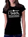 Women's I Teach What Is Your Superpower Teacher Tee T-Shirt