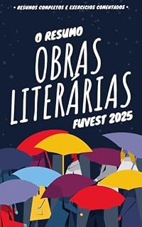 Livro Resumos - Obras literárias Fuvest 2025: Os melhores resumos para ser aprovado
