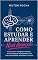 Livro Como Estudar e Aprender Nível Avançado: Como Usar a Inteligência Artificial e a Neurociência para Aprender com Mais Profundidade, Velocidade e Domínio (Aprender e Estudar)