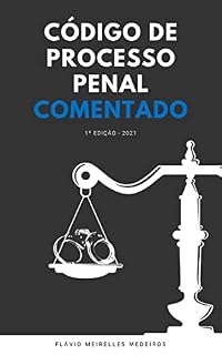 Livro Código de Processo Penal Comentado: Por Flávio Meirelles Medeiros