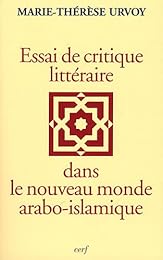 Essai de critique littéraire dans le nouveau monde arabo-islamique