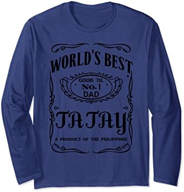 Unisex World's Best Tatay LS Tee #1 Dad Philippines Father Pinoy Large Navy