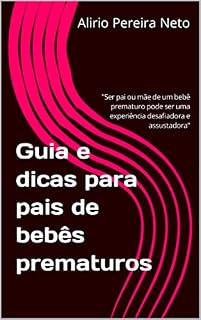 Livro Guia e dicas para pais de bebês prematuros