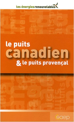 Le  puits canadien et le puits provençal