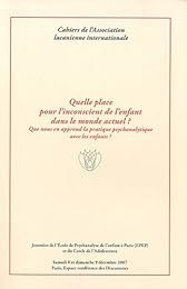 Quelle place pour l'inconscient de l'enfant dans le monde actuel ?