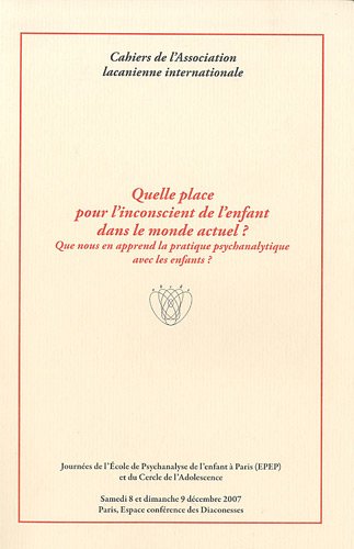 Quelle place pour l'inconscient de l'enfant dans le monde actuel ?