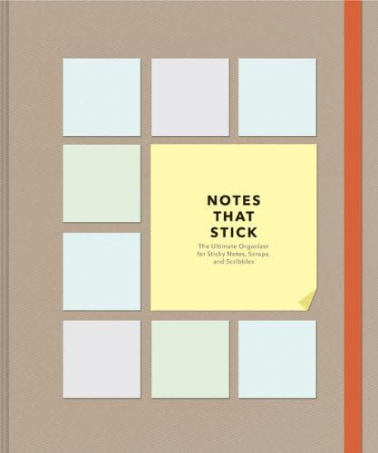 Notes that Stick: The Ultimate Organizer for Sticky Notes, Scraps, and Scribbles