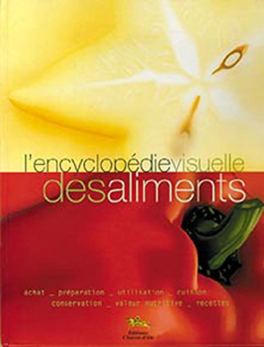 Encyclopédie visuelle des aliments by (Hardcover)