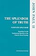 Splendor of Truth, The (United States Catholic Conference Publication)