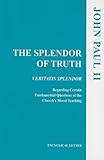 Splendor of Truth, The (United States Catholic Conference Publication)