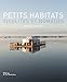 petits habitats insolites et nomades by