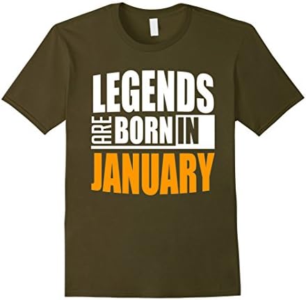 Men's Legends are Born in January T-Shirt - Birthday Shirt Large Olive