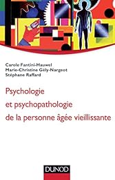 Psychologie et psychopathologie de la personne âgée vieillissante