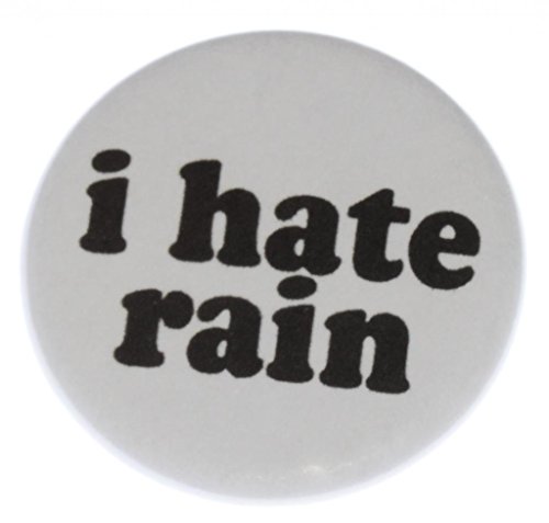 A&T Designs Unisex - I Hate Rain 1.25