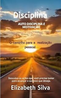 Livro Disciplina, auto disciplina e motivação : O caminho para a realização pessoal
