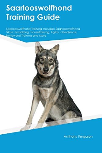Saarlooswolfhond Training Guide Saarlooswolfhond Training Includes: Saarlooswolfhond Tricks, Socializing, Housetraining, Agility, Obedience, Behavioral Training and More Paperback – August 2, 2016