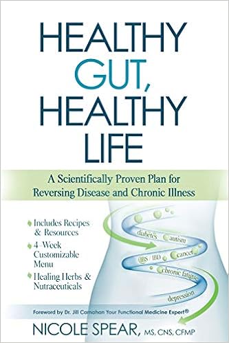 Healthy Gut Healthy Life A Scientifically Proven Plan For Reversing Disease And Chronic Illness Spear Cns Nicole Carnahan Md Jill C 9781988645070 Amazon Com Books