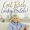 Get Rich, Lucky Bitch!: Release Your Money Blocks and Live a First ...