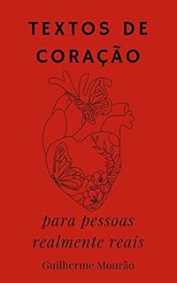 Livro textos de coração para pessoas realmente reais: poesias sobre confusão, amor e pressão.