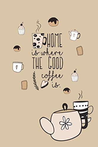HOME is where THE GOOD coffee is: 2019 Daily Planner/ Coffee pot, Mug, Bagels and Breakfast (7-days/page, 2-weeks/spread )