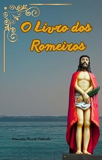 Livro O Livro dos Romeiros: Orações em Devoção ao Senhor Bom Jesus de Iguape