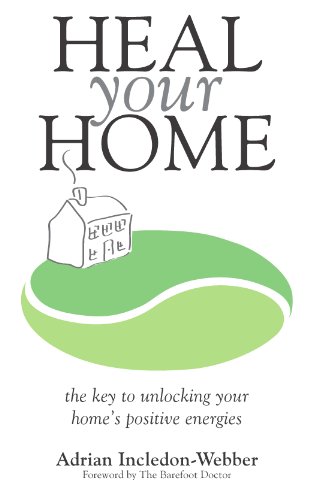 Heal Your Home by Adrian Incledon-Webber