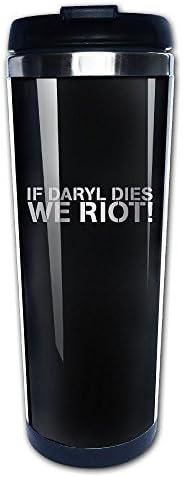 Stainless Steel If Daryl Dies WE RIOT Platinum Style Tumbler Coffee Mug