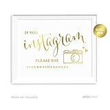 Andaz Press Personalized Wedding Party Signs, Metallic Gold Ink Print, 8.5x11-inch, If You Instagram Please Use # Your Hashtag Here, 1-Pack, Custom Made For Tagging Facebook, Twitter, Pinterest Photos