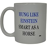 Best Funny Coffee Mug Hung Like Einstein Smart As a Horse Sarcastic Novelty Cup Joke Great Gag Gift Idea For Men Women Office Work Adult Humor Employee Boss Coworkers