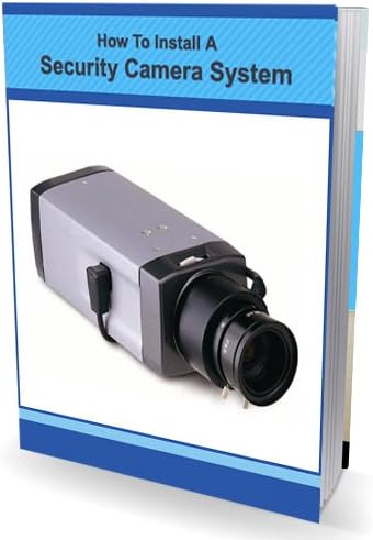 How To Install a Security Camera System for Homes & Businesses