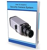 How To Install a Security Camera System for Homes & Businesses